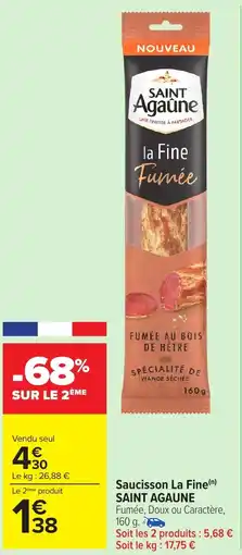 Carrefour Market SAINT AGAUNE Saucisson La Fine(n) offre