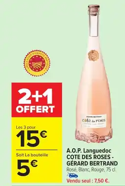 Carrefour Market COTE DES ROSES - GÉRARD BERTRAND A.O.P. Languedoc offre
