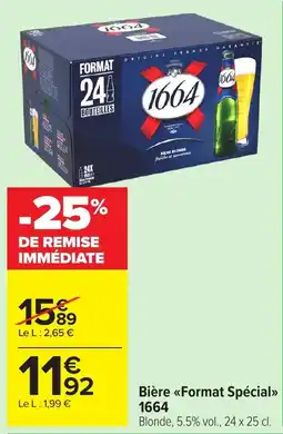 Carrefour Market 1664 Bière «<Format Spécial>> offre