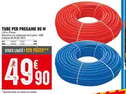 Brico Cash Tube per pregaine 80 m offre