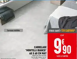 Brico Cash Carrelage Montelli Bianco 60 x 60 cm mat offre