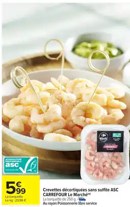 Carrefour Market Crevettes décortiquées sans sulfite asc carrefour le marché offre