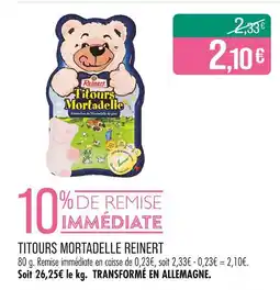 Match REINERT Titours Mortadelle offre