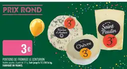 Match LE CENTURION Portions de Fromage offre