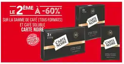 Match CARTE NOIRE Le 2ème à -60% sur la gamme de café (tous formats) et café soluble carte noire offre
