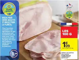 Carrefour Market FILIÈRE QUALITÉ CARREFOUR Jambon cuit supérieur avec couenne offre