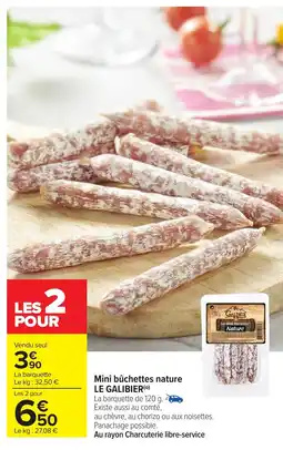 Carrefour Market LE GALIBIER Mini bûchettes nature offre