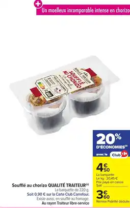 Carrefour Market QUALITÉ TRAITEUR Soufflé au chorizo offre