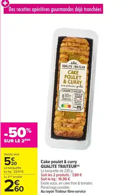 Carrefour Market QUALITE TRAITEUR Cake poulet & curry offre