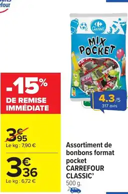 Carrefour Market CARREFOUR CLASSIC Assortiment de bonbons format pocket offre
