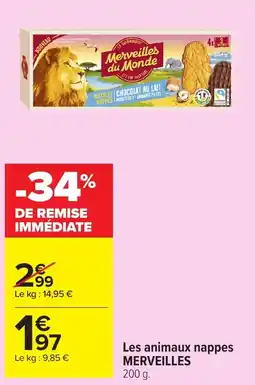 Carrefour Market MERVEILLES Les animaux nappes offre