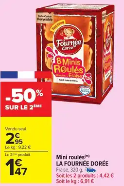 Carrefour Market LA FOURNÉE DORÉE Mini roulés offre