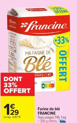 Carrefour Market FRANCINE Farine de blé offre
