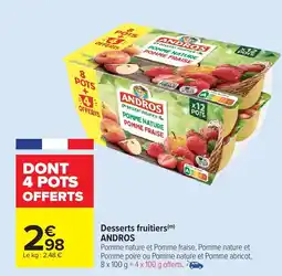 Carrefour Market ANDROS Desserts fruitiers offre
