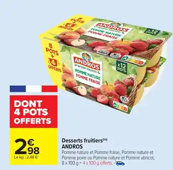 Carrefour Market ANDROS Desserts fruitiers offre