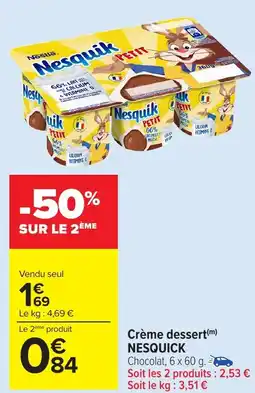 Carrefour Market NESQUICK Crème dessert offre