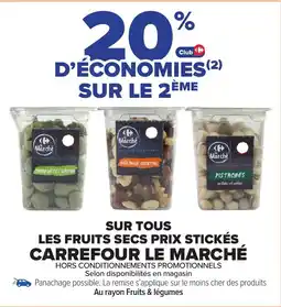 Carrefour Market Sur tous les fruits secs prix stickés carrefour le marché offre