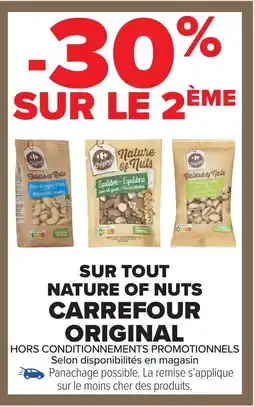 Carrefour Market CARREFOUR ORIGINAL Sur tout nature of nuts offre