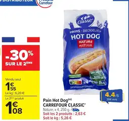 Carrefour Market CARREFOUR CLASSIC Pain Hot Dog offre
