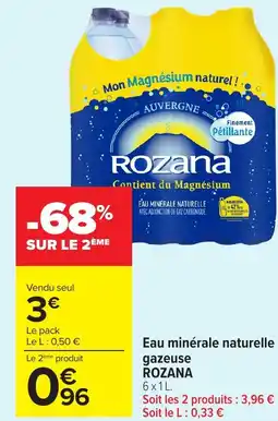 Carrefour Market ROZANA Eau minérale naturelle gazeuse offre