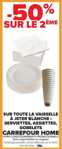 Carrefour Market CARREFOUR HOME Sur toute la vaisselle à jeter blanche: serviettes, assiettes, gobelets offre