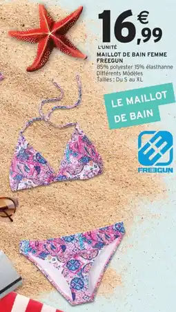 Intermarché Hyper FREEGUN Maillot de bain femme offre