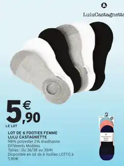 Intermarché Hyper LULU CASTAGNETTE Lot de 6 footies femme offre