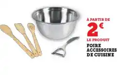 Hyper U Foire accessoires de cuisine offre