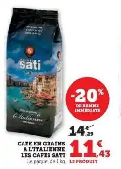 Hyper U CAFE EN GRAINS A L'ITALIENNE LES CAFES SATI offre