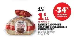 Hyper U PAIN DE CAMPAGNE TRANCHE BOULANGERIE NEUHAUSER offre