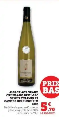 Hyper U ALSACE AOP GRAND CRU BLANC DEMI-SEC GEWURZTRAMINER CAVE DE BELENHEIM 2023 offre