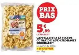 Hyper U CAPPELLETTI A LA VIANDE OU RAVIOLI AUX 4 FROMAGES ECOCHARD offre