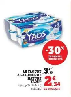 Hyper U LE YAOURT A LA GRECQUE NATURE YAOS offre