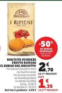 Hyper U BISCUITS FOURRÉS FRUITS ROUGES IL BORGO DEL BISCOTTO offre