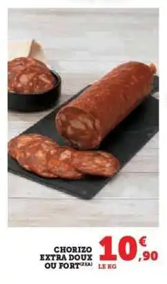 Hyper U CHORIZO EXTRA DOUX OU FORT offre