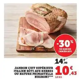 Hyper U Jambon cuit supérieur italien rôti aux herbes ou nature Primastella Negroni offre