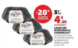 Hyper U ARANCINI MOZZARELLA FIOREMILIA offre