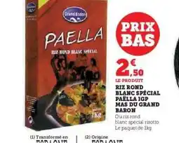 Hyper U Riz rond blanc spécial paëlla IGP Mas du Grand Baron offre