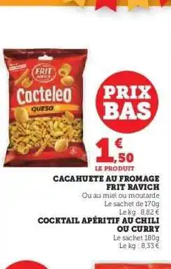 Hyper U CACAHUETE AU FROMAGE FRIT RAVICH offre