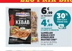 Hyper U LAMELLES KEBAB CUIT SURGELEES MAITRE COQ offre