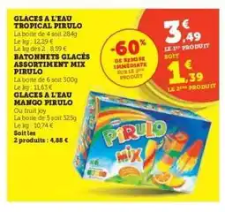 Hyper U BATONNETS GLACÉS ASSORTIMENT MIX PIRULO offre