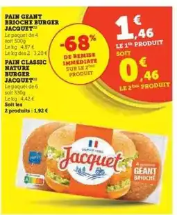 Hyper U PAIN GEANT BRIOCHE BURGER JACQUET offre