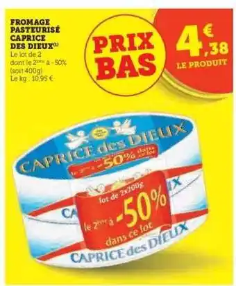 Hyper U Fromage Pasteurisé Caprice des Dieux offre