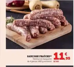 Hyper U SAUCISSE FRAÎCHE offre