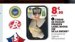 Hyper U CUISSE DE POULET FERMIER LABEL ROUGE IGP DE LA DRÔME offre