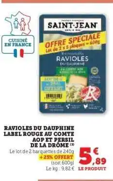 Hyper U RAVIOLES DU DAUPHINE LABEL ROUGE AU COMTE AOP ET PERSIL DE LA DRÔME offre