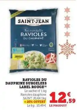 Hyper U RAVIOLES DU DAUPHINE SURGELEES LABEL ROUGE offre