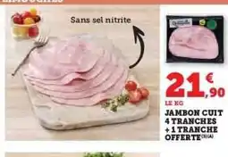 Hyper U JAMBON CUIT 4 TRANCHES + 1 TRANCHE OFFERTE offre