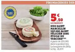 Hyper U DUO SAINT MARCELLIN IGP 80G SAINT FÉLICIEN 160G ÉTOILE DU VERCORS offre