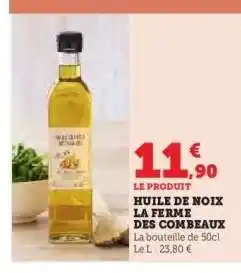 Hyper U HUILE DE NOIX LA FERME DES COMBEAUX offre